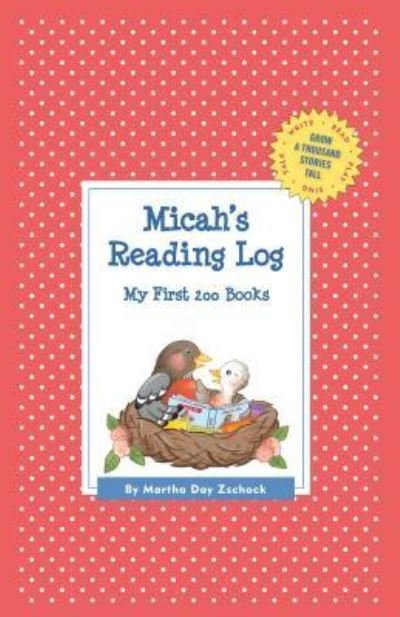Cover for Martha Day Zschock · Micah's Reading Log: My First 200 Books (Gatst) (Hardcover Book) (2015)