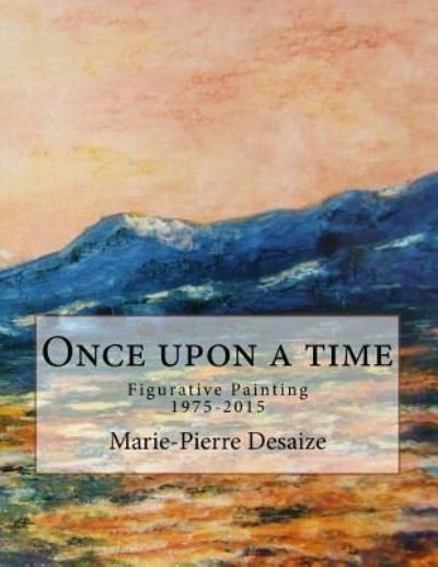Cover for Marie-Pierre Desaize · Once upon a time (Paperback Book) (2016)