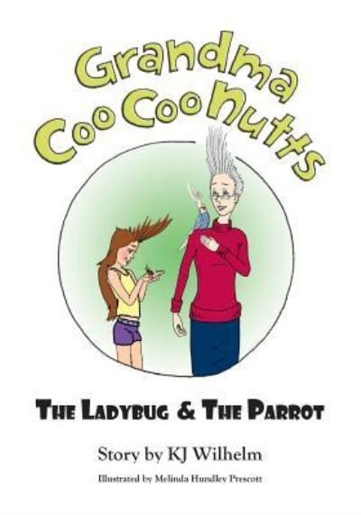 Cover for Kj Wilhelm · Grandma Coo Coo Nutts (Paperback Book) (2015)