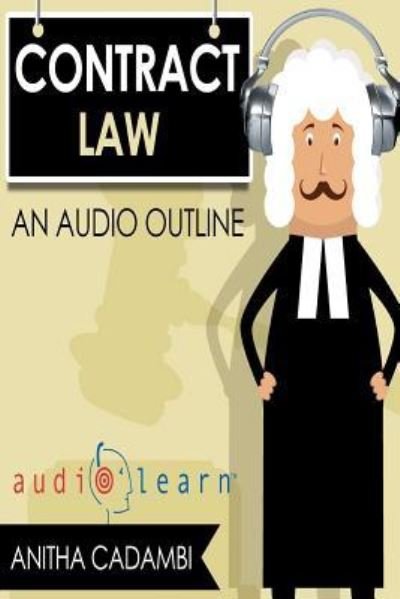 Cover for Audiolearn Law Content Team · Contracts Law AudioLearn - A Course Outline (Paperback Book) (2015)
