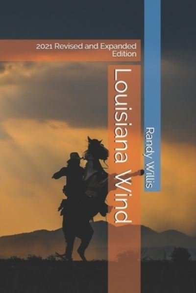 Cover for Randy Willis · Louisiana Wind: a novel of Louisiana - Revised and Expanded Edition 2019 (Paperback Book) (2016)
