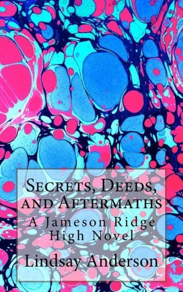 Cover for Lindsay Anderson · Secrets, Deeds, and Aftermaths (Paperback Book) (2016)