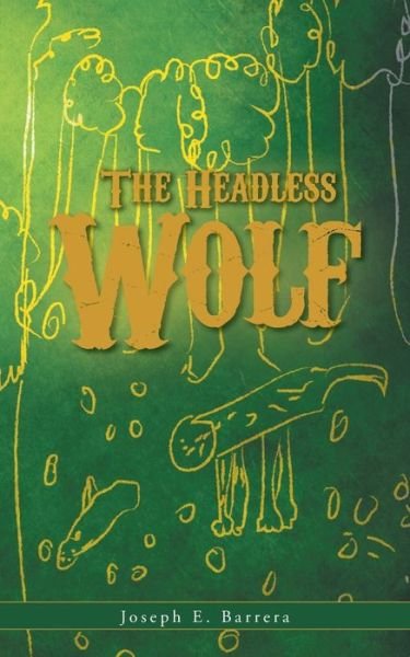 Cover for Joseph E Barrera · The Headless Wolf (Paperback Book) (2018)