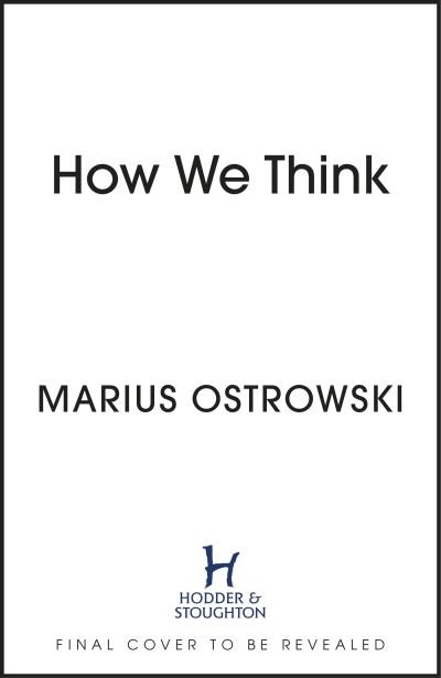 Cover for Marius Ostrowski · How We Think: Ten Thinker-Types to Understand Ourselves and Those Around Us (Paperback Book) (2026)