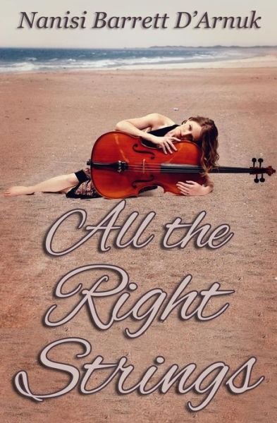 Cover for Nanisi Barrett D'Arnuk · All the Right Strings (Paperback Book) (2016)