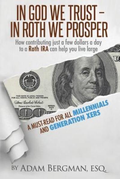Cover for Esq Adam Bergman · In God We Trust - In Roth We Prosper (Paperback Book) (2016)