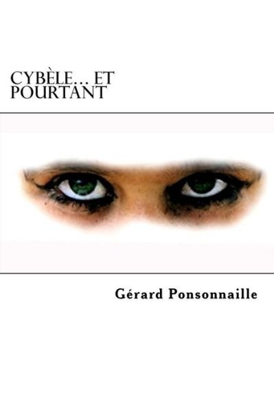 Cover for Gerard Ponsonnaille · Cybele... et pourtant (Paperback Book) (2016)
