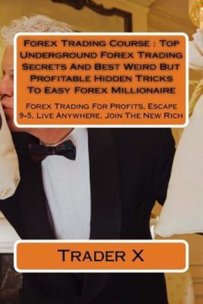 Cover for Trader X · Forex Trading Course (Paperback Book) (2016)