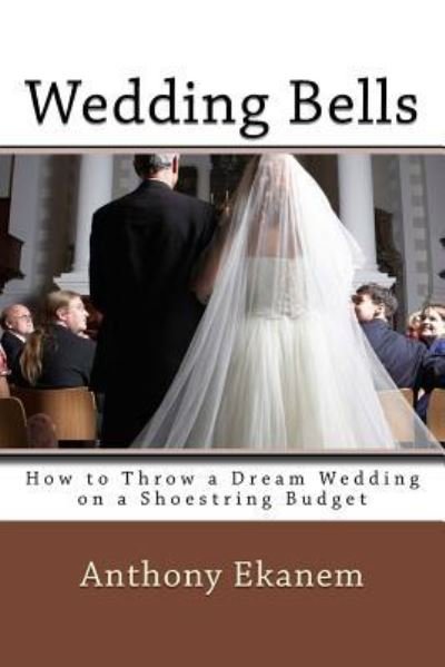 Cover for Anthony Ekanem · Wedding Bells (Paperback Book) (2016)