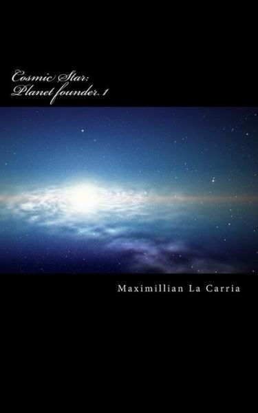 Cover for Maximillian La Carria · Cosmic Star (Paperback Book) (2016)