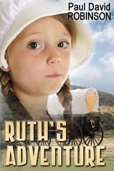 Cover for Paul David Robinson · Ruth's Adventure (Paperback Book) (2016)