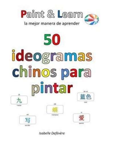 Cover for Isabelle Defévère · 50 ideogramas chinos para pintar (Paperback Book) (2016)
