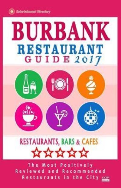 Cover for Frances P Lardner · Burbank Restaurant Guide 2017 (Paperback Book) (2016)