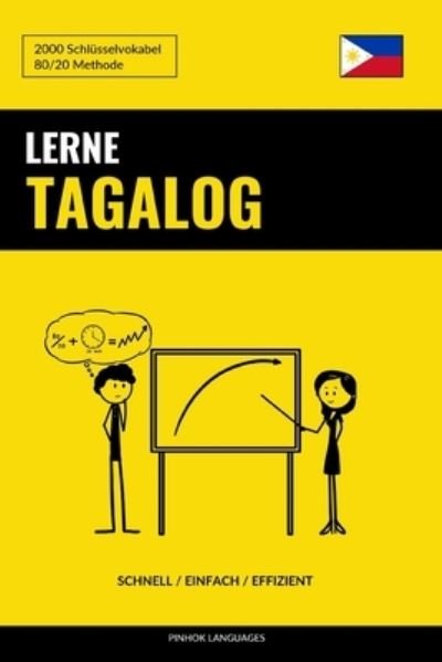 Cover for Pinhok Languages · Lerne Tagalog - Schnell / Einfach / Effizient (Paperback Book) (2016)