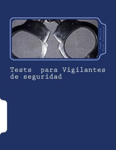 Cover for Jose Martin Sosa Granados · Tests Para Vigilantes de Seguridad (Paperback Book) (2016)