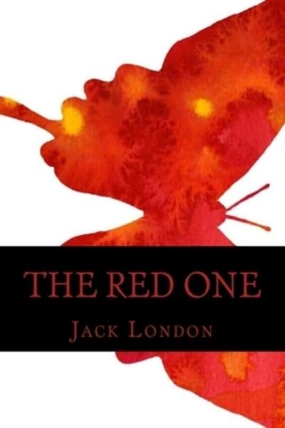 The Red One - Jack London - 图书 - Createspace Independent Publishing Platf - 9781541188310 - 2016年12月18日