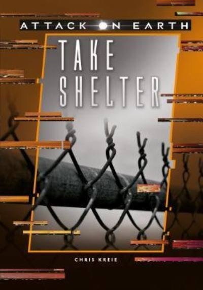 Cover for Chris Kreie · Take Shelter (Attack on Earth) (Paperback Book) (2018)