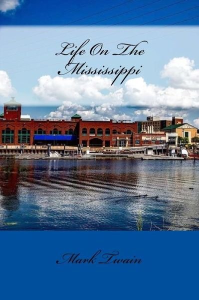 Cover for Mark Twain · Life On The Mississippi (Paperback Book) (2017)