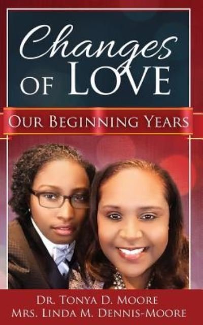 Cover for Tonya D Moore · Changes of Love (Paperback Book) (2017)