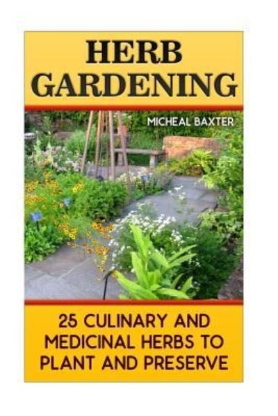 Cover for Micheal Baxter · Herb Gardening (Paperback Book) (2017)