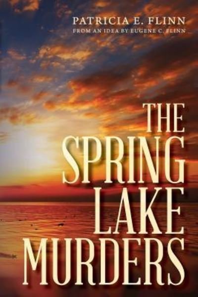Cover for Patricia E Flinn · The Spring Lake Murders (Paperback Book) (2017)