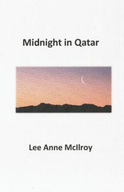 Cover for Lee Anne Mcilroy · Midnight in Qatar (Paperback Book) (2017)
