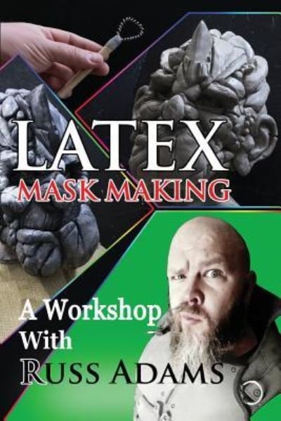 Cover for Russ Adams · Latex Mask Making (Paperback Book) (2017)