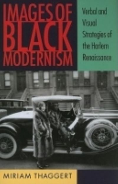 Cover for Miriam Thaggert · Images of Black Modernism: Verbal and Visual Strategies of the Harlem Renaissance (Paperback Book) (2010)