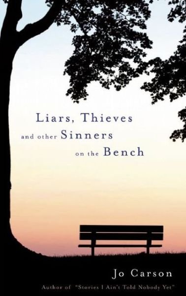 Cover for Jo Carson · Liars, Thieves and Other Sinners on the Bench (Paperback Book) (2009)