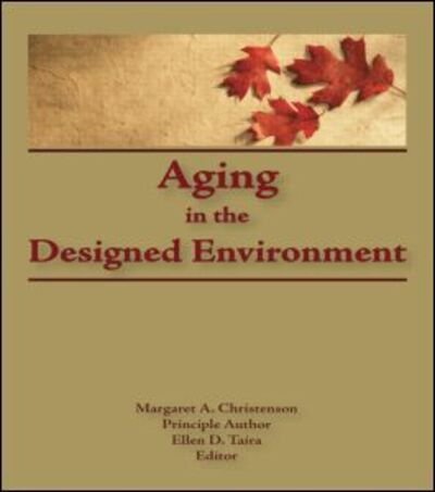 Cover for Margaret Christenson · Aging in the Designed Environment (Hardcover Book) (1990)