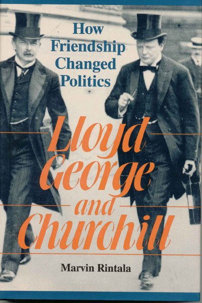 Cover for Marvin Rintala · Lloyd George and Churchill: How Friendship Changed Politics (Hardcover Book) (1990)