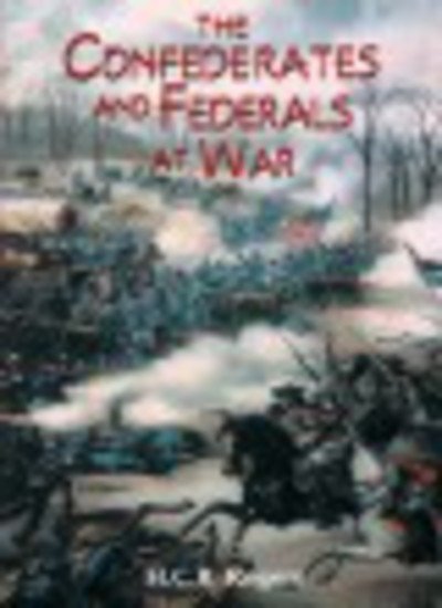 Cover for H.C.B Rogers · Confederates And Federals At War (Paperback Book) [New edition] (2000)