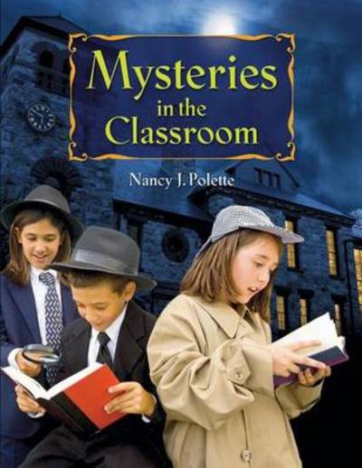 Cover for Nancy J. Polette · Mysteries in the Classroom (Paperback Book) (2009)