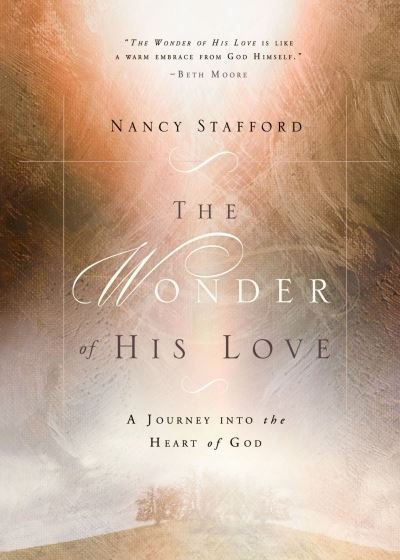 Cover for Nancy Stafford · Wonder of His Love: A Journey Into the Heart of God (Paperback Book) (2011)