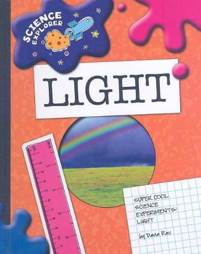 Cover for Dana Meachen Rau · Light: Super Cool Science Experiments (Science Explorer) (Hardcover Book) (2009)
