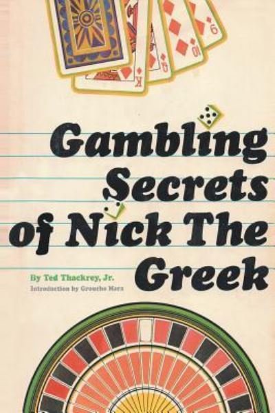 Cover for Jr Ted Thackrey · Gambling Secrets of Nick the Greek (Paperback Book) (2016)
