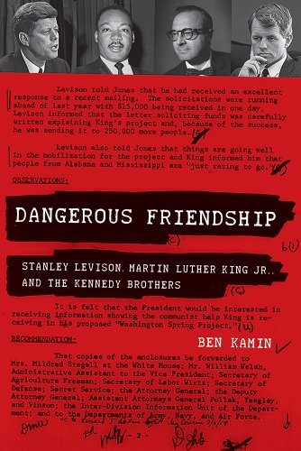 Cover for Ben Kamin · Dangerous Friendship: Stanley Levison, Martin Luther King Jr., and the Kennedy Brothers (Paperback Book) (2014)