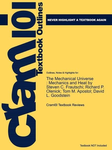 Cover for Cram101 Textbook Reviews · Studyguide for the Mechanical Universe: Mechanics and Heat by Goodstein, Isbn 9780521715904 (Paperback Book) (2011)