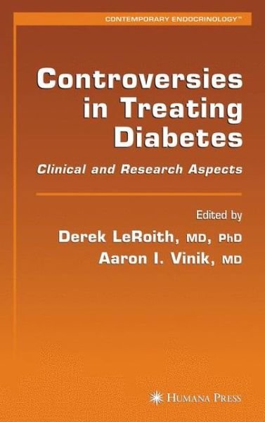 Cover for Derek Leroith · Controversies in Treating Diabetes: Clinical and Research Aspects - Contemporary Endocrinology (Paperback Book) [Softcover reprint of hardcover 1st ed. 2008 edition] (2010)