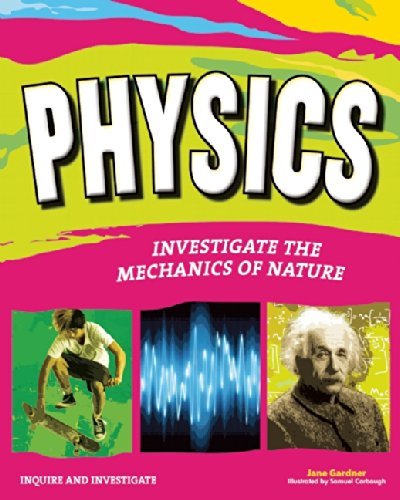 Cover for Jane P. Gardner · Physics: Investigate the Forces of Nature - Inquire and Investigate (Paperback Book) (2014)