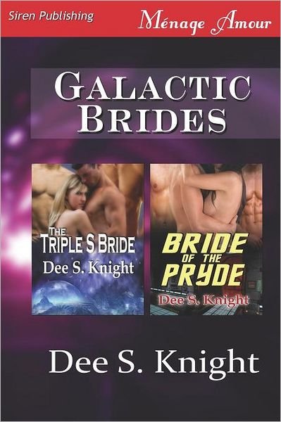 Cover for Dee S. Knight · Galactic Brides [the Triple S Bride: Bride of the Pryde] (Siren Publishing Menage Amour) (Paperback Book) (2012)