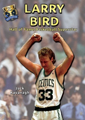 Cover for Jack Kavanagh · Larry Bird: Hall of Fame Basketball Superstar (Hall of Fame Sports Greats) (Paperback Book) (2014)