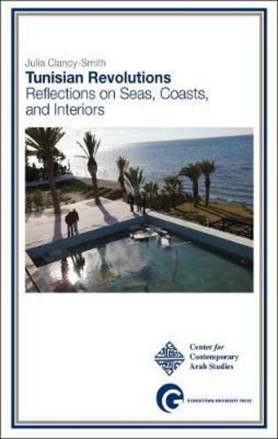 Cover for Julia Clancy-Smith · Tunisian Revolutions: Reflections on Seas, Coasts, and Interiors (Paperback Book) (2014)