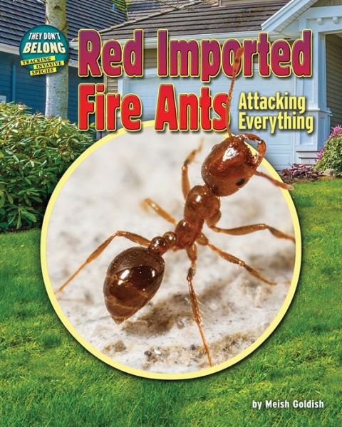 Cover for Meish Goldish · Red Imported Fire Ants: Attacking Everything (Hardcover Book) (2015)