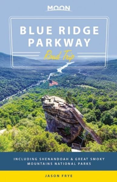 Cover for Jason Frye · Moon Handbooks: Blue Ridge Parkway Road Trip: Including Shenandoah &amp; Great Smoky Mountains National Parks (Book) (2015)