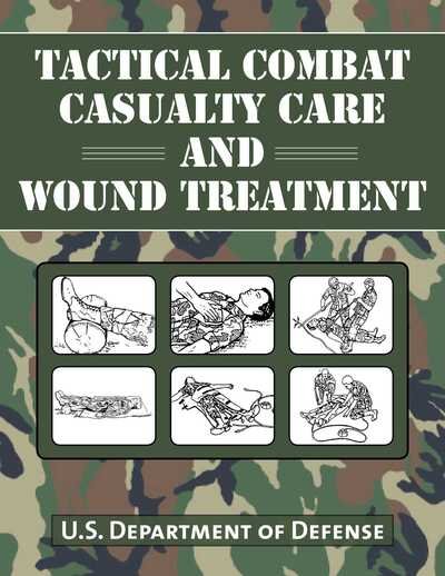 Cover for U.S. Department of Defense · Tactical Combat Casualty Care and Wound Treatment (Paperback Book) (2016)