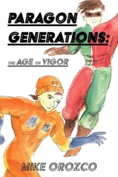 Cover for Mike Orozco · Paragon Generations (Book) (2023)