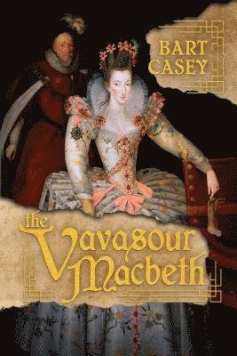 Cover for Bart Casey · Vavasour Macbeth (Book) (2019)