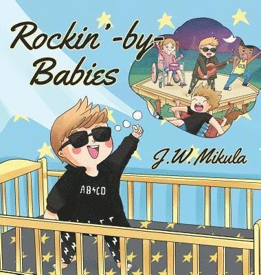 Cover for J. W. Mikula · Rockin' by Babies (Book) (2019)