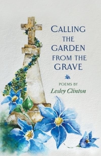 Cover for Lesley Clinton · Calling the Garden from the Grave (Paperback Book) (2020)